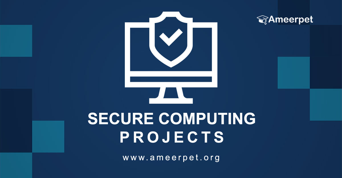 Secure Computing Projects
